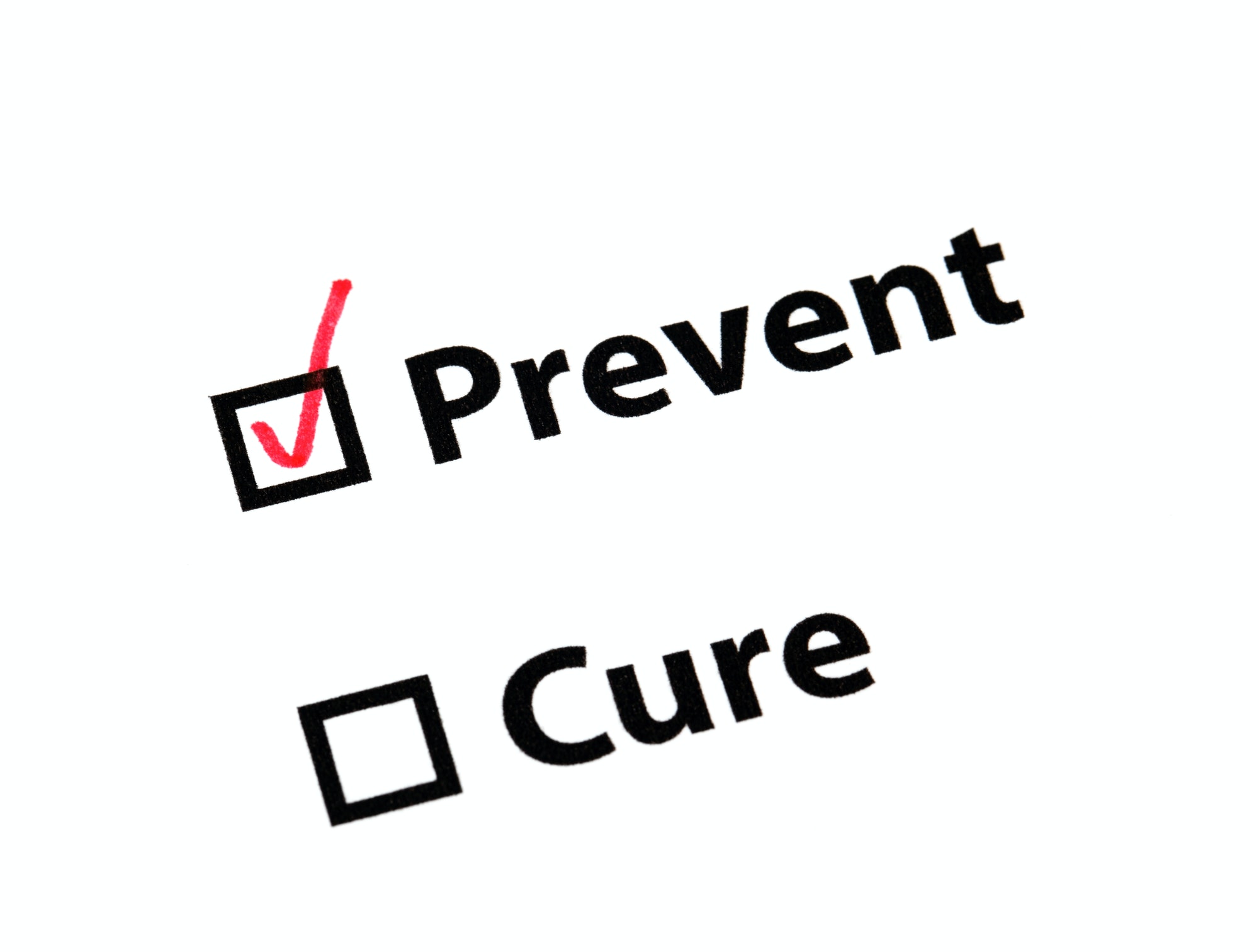 Prevent better than cure